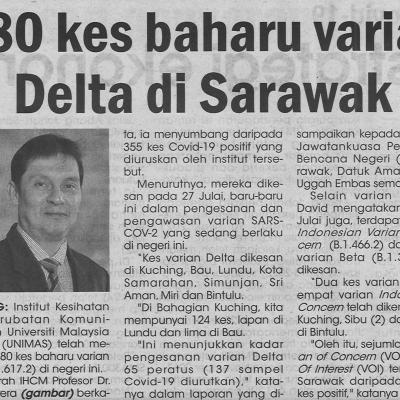 4.8.2021 Utusan Sarawak Pg.4 180 Kes Baharu Varian Delta Di Sarawak