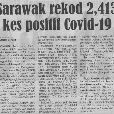 2.10.2021 Utusan Sarawak Pg.4 Sarawak Rekod 2413 Kes Positif Covid 19