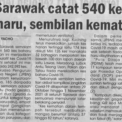 4.11.2021 Utusan Sarawak Pg.4 Sarawak Catat 540 Kes Baharu Sembilan Kematian