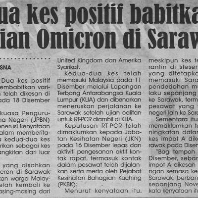 20.12.2021 Utusan Sarawak Pg.4 Dua Kes Positif Babitkan Varian Omicron Di Sarawak