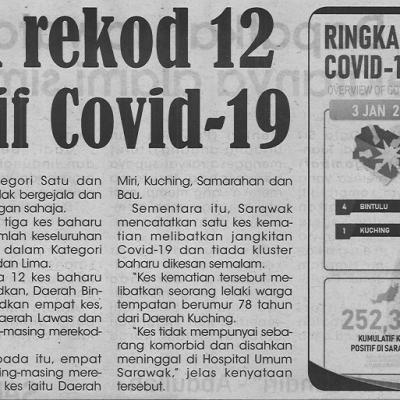 4.1.2022 Utusan Sarawak Pg.4 Sarawak Rekod 12 Kes Positif Covid 19
