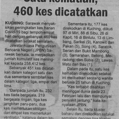 26.2.2022 Utusan Sarawak Pg.4 Satu Kematian 460 Kes Dicatatkan