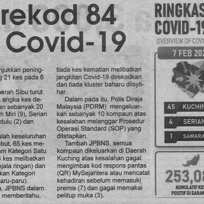 8.2.2022 Utusan Sarawak Pg.4 Sarawak Rekod 84 Kes Positif Covid 19