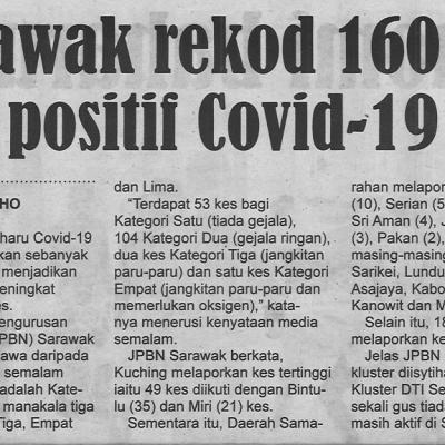 20.4.2022 Utusan Sarawak Pg.4 Sarawak Rekod 160 Kes Positif Covid 19
