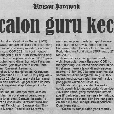 06.6.2022 Utusan Sarawak Pg 9 202 Calon Guru Kecewa