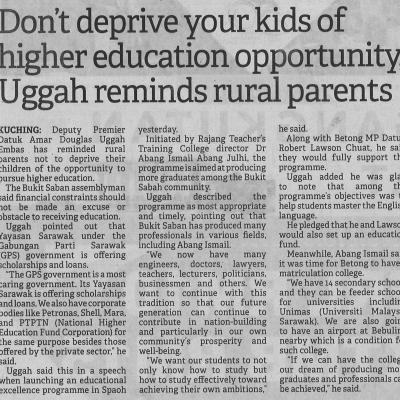 22.7.2022 Borneo Post Pg. 4 Dont Deprive Yours Kids Of Higher Education Opportunity Unggah Reminds Rural Parents