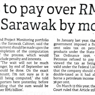 4. Petronas To Pay Over Rm2 Billion In Sst To Sarawak By Month End. The Borneo Post Pg 1