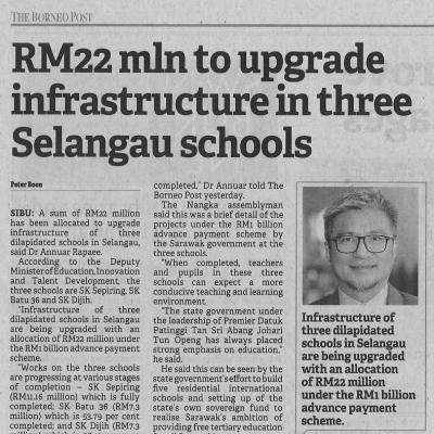 14.9.2022 Borneo Post Pg. 9 Rm22 Mln To Upgrade Infrastructure In Three Selangau Schools