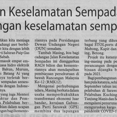 14.11.2020 Utusan Borneo Pg. 6jaringan Jalan Keselamatan Sempadan Dicadang Atas Kepentingan Keselamatan Sempadan