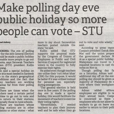 8.11.2022 Borneo Post Pg. 1 Make Polling Day Eve Public Holiday So Some People Can Vote Stu