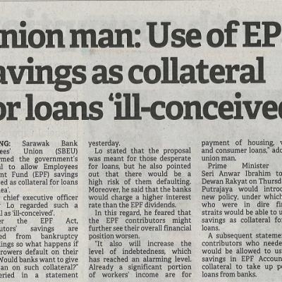 11 Mac 2023 Borneo Post Pg. 2 Union Man Use Of Epf Savings As Collateral For Loans Ill Conceived