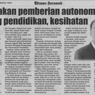 12 April 2023 Utusan Sarawak Pg. 17 Segerakan Pemberian Autonomi Bidang Pendidikan Kesihatan