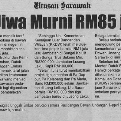 25 Mei 2023 Utusan Sarawak Pg. 8 Kos Projek Jiwa Murni Rm85 Juta