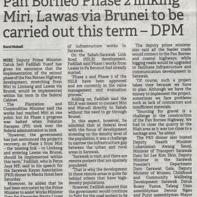 8 Mei 2023 Borneo Post Pg. 1 Pan Borneo Phase 2 Linking Miri Lawas Via Brunei To Be Carried Out This Term Dpm