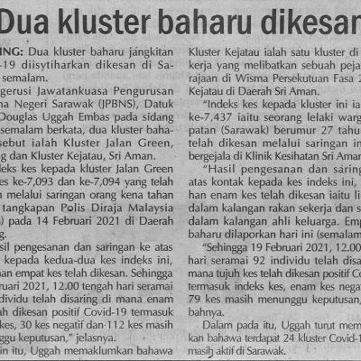 20.2.2021 Utusan Sarawak Pg.4 Dua Kluster Baharu Dikesan