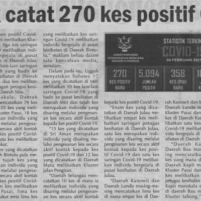 5.2.2021 Utusan Sarawak Pg.4 Sarawak Catat 270 Kes Positif Covid 19