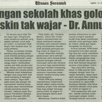 12 Ogos 2023 Utusan Sarawak Pg.4 Cadangan Sekolah Khas Golongan Miskin Tak Wajar Dr. Annuar