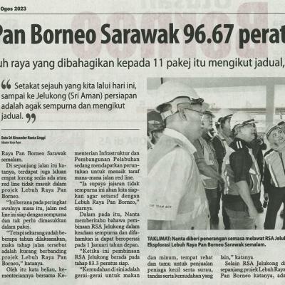 15 Ogos 2023 Utusan Borneo Pg.2 Projek Pan Borneo Sarawak 96.67 Peratus Siap