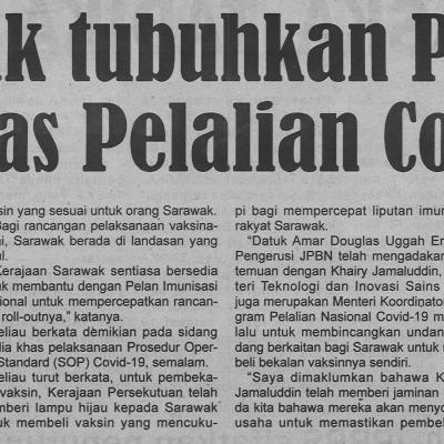 20.4.2021 Utusan Sarawak Pg.5 Sarawak Tubuhkan Pasukan Petugas Pelalian Covid 19