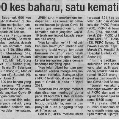 21.4.2021 Utusan Sarawak Pg.4 600 Kes Baharu Satu Kematian