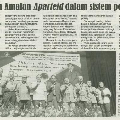 21 September 2023 Utusan Sarawak Pg.6 Hapuskan Amalan Aparteid Dalam Sistem Pendidikan