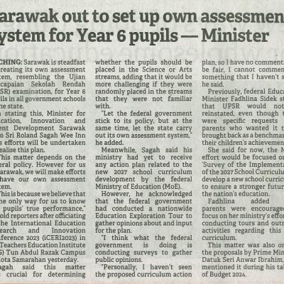 1 November 2023 Borneo Post Pg.1 Sarawak Out To Set Up Own Assessment System For Year 6 Pupils Minister