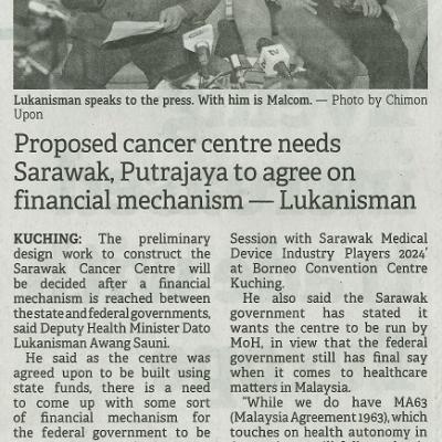 15 Februari 2024 Borneo Post Pg.2 Proposed Cancer Centre Needs Sarawak Putrajaya To Agree On Financial Mechanism Lukanisman