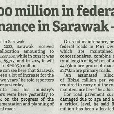 6 Februari 2024 Borneo Post Pg.1 Nearly Rm200 Million In Federal Funds For Road Maintenance In Sarawak Nanta