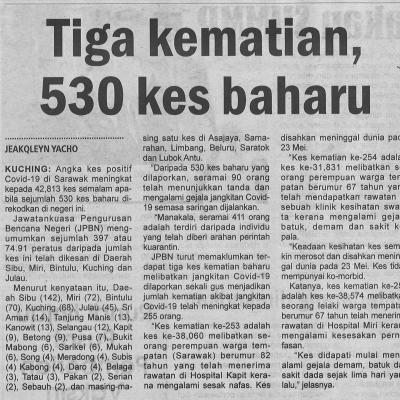 25.5.2021 Utusan Sarawak Pg.4 Tiga Kematian 530 Kes Baharu