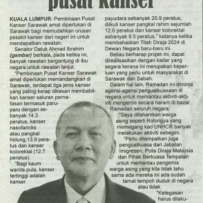 22 Mac 2024 Utusan Sarawak Pg.4 Sarawak Perlukan Pusat Kanser