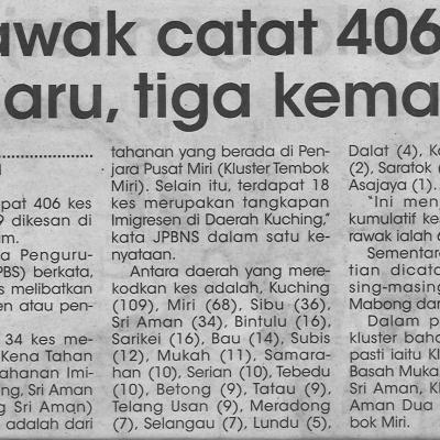 10.7.2021 Utusan Sarawak Pg.4 Sarawak Catat 406 Kes Baharu Tiga Kematian