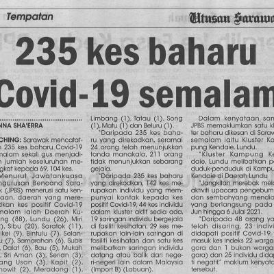 13.7.2021 Utusan Sarawak Pg.4 235 Kes Baharu Covid 19 Semalam