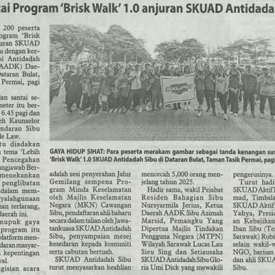 11 Ogos 2025 Utusan Borneo Pg.5200 Sertai Program Brisk Walk 1.0 Anjuran Skuad Antidadah Sibu
